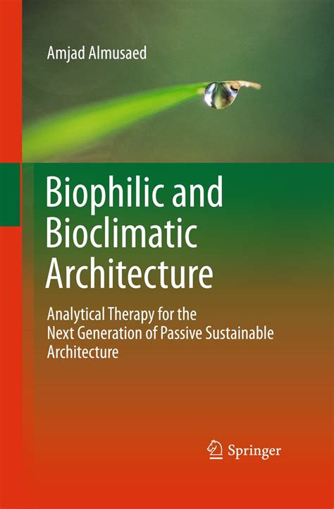 Biophilic and Bioclimatic Architecture Analytical Therapy for the Next Generation of Passive Sustain Epub
